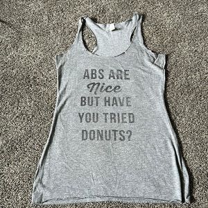 Women’s Racerback Tank Sz S “Abs are nice but have you tried donuts?”